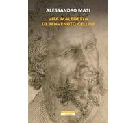 Vita maledetta di Benvenuto Cellini