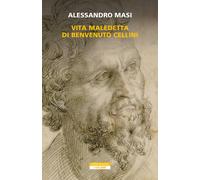 Vita maledetta di Benvenuto Cellini - 2023 - Neri Pozza