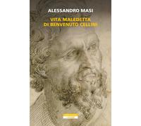 VITA MALEDETTA DI BENVENUTO CELLINI [Paperback] [Nov 03, 2023] Masi, Alessandro