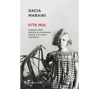 Vita mia. Giappone, 1943. Memorie di una bambina italiana in un campo di prigionia