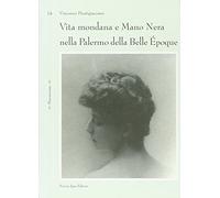 Vita mondana e mano nera nella Palermo della Belle Époque