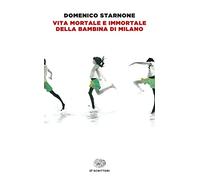 Vita mortale e immortale della bambina di Milano