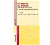 Vita naturale, vita artificiale. Tecniche di simulazione e applicazioni educative e cliniche