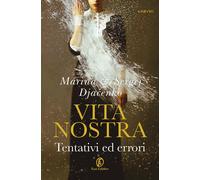 Vita nostra. Tentativi ed errori - Djacenko Marina, Djacenko Sergej