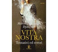 Vita nostra. Tentativi ed errori: Vol. 2