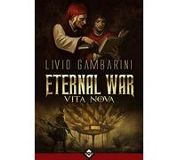 Vita Nova. Eternal war. Vol. 2
