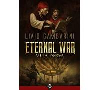 Vita Nova. Eternal war. Vol. 2