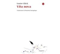 Vita nova [Paperback] [Nov 14, 2025] Glück, Louise and Bacigalupo, Massimo