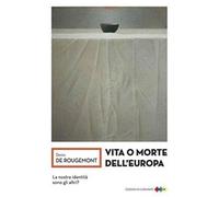 Vita o morte dell'europa - Rougemont Denis de