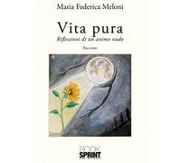 Vita pura. Riflessioni di un animo nudo