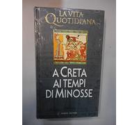 vita quotidiana a creta ai tempi di minosse