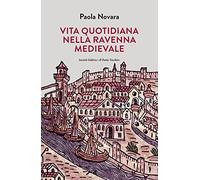 Vita quotidiana nella Ravenna Medievale