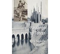 Vita Sackville-West Passenger to Teheran (Tascabile)