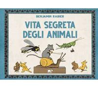 Vita segreta degli animali. Ediz. a colori