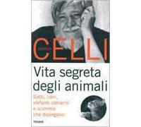Vita segreta degli animali. Gatti, cani, elefanti ubriachi e scimmie che dipingono