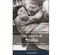 Vita segreta di Stalin. Le letture, il profilo psicologico e intellettuale