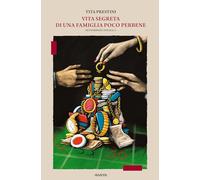 Vita segreta di una famiglia poco perbene