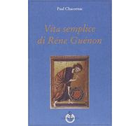 Vita semplice di Réne Guénon