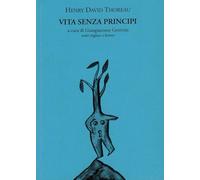 Vita senza principi. Testo inglese a fronte. Ediz. bilingue