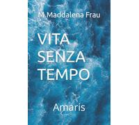 VITA SENZA TEMPO: Amaris