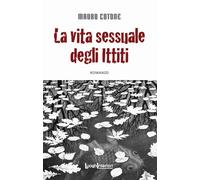 VITA SESSUALE DEGLI ITTITI (LA) - Cotone Mauro - 2023 - LuoghInteriori