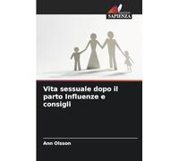 Vita sessuale dopo il parto Influenze e consigli