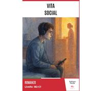 Vita Social - Easy Italian Story for Upper-Intermediate Learners (B2-C1): improve your vocabulary and reading skills with real-life Italian.