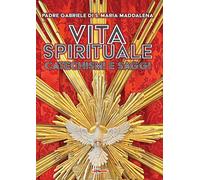 Vita spirituale. Catechismi e saggi - [Edizioni Radio Spada]