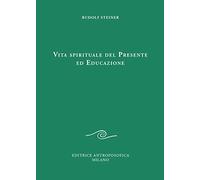Vita spirituale del presente ed educazione
