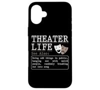 Vita teatrale facendo cose strane nell"attore di definizione pubblica Custodia per iPhone 16 Plus