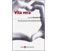 Vita vera. Voci di persone che assistono persone
