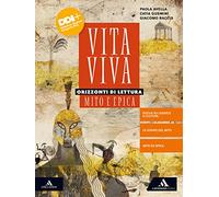 Vita viva. Orizzonti di lettura. Mito e epica. Per i Licei e gli Ist. magistrali. Con e-book. Con espansione online