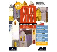 Vita viva. Orizzonti di lettura. Narrativa. Con Scrittura. Per i Licei e gli Ist. magistrali. Con e-book. Con espansione online