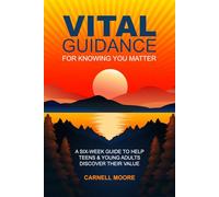Vital Guidance For Knowing You Matter