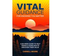 Vital Guidance For Knowing You Matter