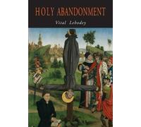 Vital Lehodey Holy Abandonment (Tascabile)