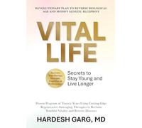 Vital Life: Secrets to Stay Young and Live Longer