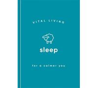 Vital Living Sleep for a Calmer You (Copertina rigida) Vital Living Series
