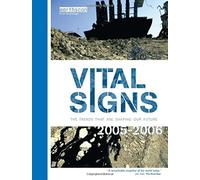 Vital Signs 2005-2006: The Trends that are Shaping our Future by The Worldwatch Institute (2005-08-01)