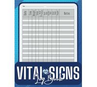Vital Signs Daily Log Book: Comprehensive Health Monitoring Journal to Track Blood Pressure, Heart Rate, Blood Sugar, Temperature, and More: Medical ... Daily Health Tracking at Home or On-the-Go