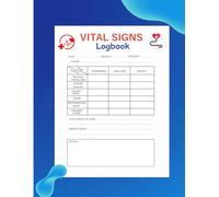 Vital Signs Log Book: Daily Blood Pressure, Blood Sugar, Heart Rate & Oxygen Level Tracker (8.5 x 11): Medical Health Monitoring Journal for Home Care, Seniors, Nurses & Patients