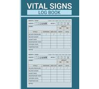 Vital Signs Log Book: Daily Monitor Blood Sugar, Pressure, Heart Rate, Oxygen Levels, Temperature Energy and Mood