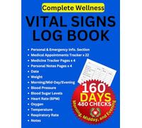 Vital Signs Log Book: Track 480 Health Checks for Complete Wellness Management: 8.5" x 11" Medical Organizer for Daily Health Monitoring with 160 Days ... for Home Care, Nursing, or Personal Use