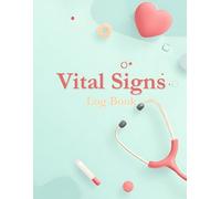 Vital Signs Log Book: Track Blood Pressure, Heart Rate, Blood Sugar, Oxygen, and Temperature - 120 Pages with Daily Entries for Morning, Midday & Night