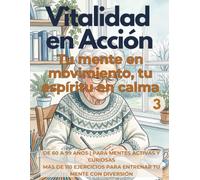 VITALIDAD EN ACCIÓN: Tu mente en movimiento, tu espíritu en calma