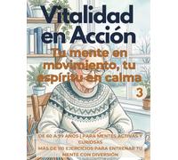 VITALIDAD EN ACCIÓN: Tu mente en movimiento, tu espíritu en calma