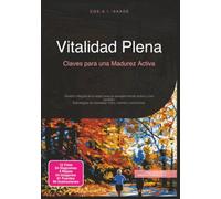 Vitalidad Plena: Claves para una Madurez Activa