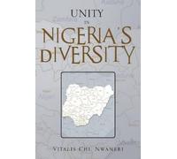 Vitalis Chi Nwaneri Unity in Nigeria's Diversity (Tascabile)