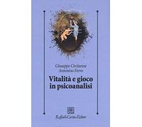 Vitalità e gioco in psicoanalisi