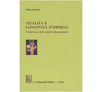 Vitalità e longevità d'impresa. L'esperienza delle aziende ultracentenarie